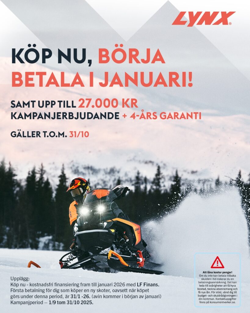 Kampanj Lynx snöskoter hösten 2025 – köp nu och börja betala i januari, spara upp till 27 000 kr, 4 års garanti, gäller till 31 oktober.